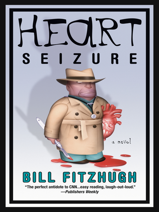Title details for Heart Seizure by Bill Fitzhugh - Available